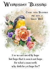 Lovethispic offers good morning wednesday pictures, photos & images, to be used on facebook, tumblr, pinterest, twitter and other websites. Inspirational Blessed Wednesday Good Morning Quotes