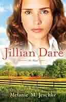 Jillian Dare: A Novel: Jeschke, Melanie M.: 9780800733162: Amazon.com: Books