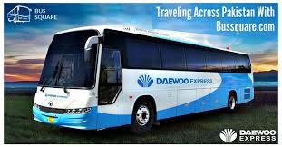 Book Your Favourite Transport Service Daewoo Tickets Online From Bussquare The Excellent Online Bus Tickets Booking Platform In Pakistan