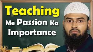 Teaching Me Passion Ka Importance By Adv. Faiz Syed