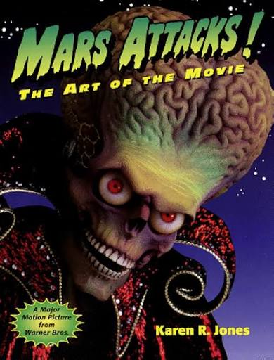 Mars Attacks: The Art of the Movie: Karen R. Jones: 9780345409980:  Amazon.com: Books