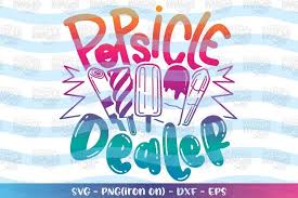 For scrapbooking, designs, art, etc. Summer Svg Popsicle Dealer Svg Ice Cream Quotes Mom Dealer 690620 Svgs Design Bundles In 2020 Alphabet Illustration Neon Signs Free Design Resources