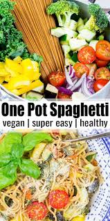 Vegetable One Pot Spaghetti Santina Healthyrecipes Healthyrecipesforweightloss Heal Vegetarian Recipes Healthy Healthy Vegetarian Vegetarian Recipes Dinner