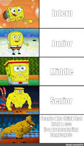 Find the newest junior senior meme. Somics Meme Intern Junior Middle Senior People Who Think That Html Css Is A Programming Language S Comics Meme Arsenal Com