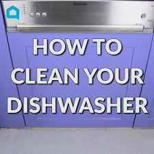 How To Clean Dishwasher Cleaning Your Dishwasher Clean Dishwasher Cleaning Hacks