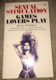 Sexual Stimulation: Games Lovers Play by S. G. Tuffill | eBay