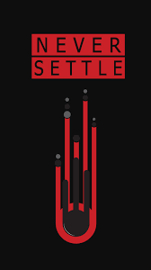 One Plus Neversettle Wallpaper Oneplus Hd Phone Wallpapers Oneplus Wallpapers Never Settle Wallpapers