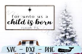 This adorable christmas typography/word art design is hand lettered and hand drawn! A Child Is Born Christmas Sign Graphic By Whaleysdesigns Creative Fabrica