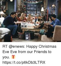 Merry christmas eve eve is the day before christmas eve and two days before christmas day. Rt Happy Christmas Eve Eve From Our Friends To You Httpstcop6kdb3ltrx Christmas Meme On Sizzle