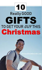 The best gifts for men: 10 Really Cool Gifts For Guys That You Ve Never Thought Of