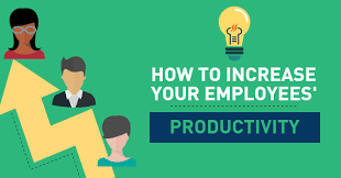 How To Increase Your Employees' Productivity