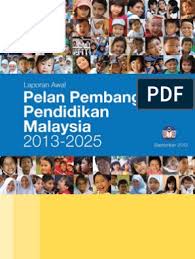 Karna pada masa itu pendidikan di malaysia belum terdiri. Pelan Pembangunan Pendidikan Malaysia 2013 2025