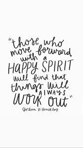Happiness Is A Condition Of The Soul 4 April 2019 Lds Daily Lds Quotes Uplifting Gospel Quotes Lds Quotes