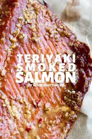 Smoked salmon starts with an overnight brine. Teriyaki Smoked Salmon Or Whatever You Do