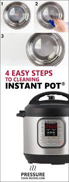 4 Easy Steps To Clean Your Instant Pot Photo Guide With Tips Instant Pot Instant Pot Pressure Cooker Instant Pot Recipes