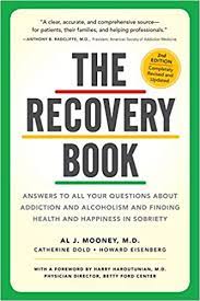 November 25th, 2019 go to comments. The Recovery Book Answers To All Your Questions About Addiction And Alcoholism And Finding Health And Happiness In Sobriety Workman Publishing Mooney Al J Dold Catherine Eisenberg Howard Amazon De Bucher
