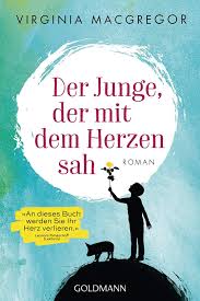 Der Junge Der Mit Dem Herzen Sah Roman Ebook Virginia Macgregor Wibke Kuhn Amazon De Kindle Shop Bucher Bucher Kaufen Bucher Romane