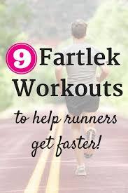 9 Fartlek Workouts To Help You Run Faster Snacking In Sneakers Fartlek Workout Fartlek Training Fartlek