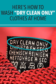 Here S How To Wash Dry Clean Only Clothes At Home In 2020 Dry Cleaning At Home Dry Wash Cleaning Organizing