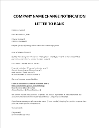 While some banks accept a simple letter from you having the request for change of signature along. Company Name Change Letter To Bank