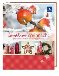 Engel sind das sinnbild des christlichen weihnachtsfestes. Landhaus Weihnacht Sticken Und Nahen Zur Weihnachtszeit Ute Menze Buch Antiquarisch Kaufen A02fjkej01zzg