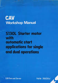 Cav 103l Starter Motor Workshop Manualcontentss130l Starter Motor Starter Motor Sleeve Operation Workshop