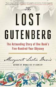 Amazon Com The Lost Gutenberg The Astounding Story Of One Book S Five Hundred Year Odyssey Ebook Margaret Leslie Books Book Recommendations Expensive Books