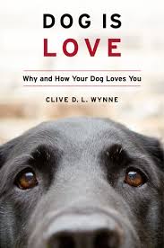 Decide if you'd like to let the dog sleep in bed with you or if you want it to have its own cozy space. Dog Is Love Why And How Your Dog Loves You By Clive D L Wynne