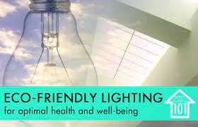 Green Building 101 Environmentally Friendly Lighting For Health And Well Being