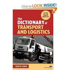 The Dictionary Of Transport And Logistics David Lowe 9780749435714 Amazon Com Books Transportation Logistics Transportation Logistics