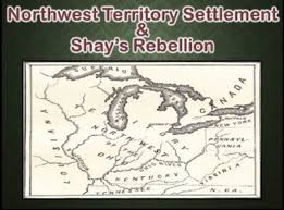 Northwest Ordinance 1787 Shay S Rebellion Powerpoint Presentation Government Shays Rebellion North West Powerpoint Presentation