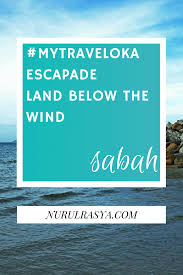 Some of the tribes include kadazandusun, bajau, rungus, murat and various other indigenous groups. Mytravelokaescapade Sabah Land Below The Wind