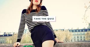 A dress with boots or sneakers a lot of black clothes with chains a crop top, skirts, and a lot of pink anything childish or pastel a sweat shirt and mom jeans 2 what does your makeup look like? Whats My Style Quiz Fabulous You Paris The Authentic Parisian Styling Shopping Experience