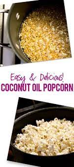 Anyone Who Knows Me Knows That I Am A Popcorn Fanatic I Have The Best Memories Of My Dad Making Stovetop Coconut Oil Popcorn Food Coconut Oil Popcorn Recipe
