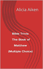 Ask questions and get answers from people sharing their experience with risk. Bible Trivia The Book Of Matthew Multiple Choice Kindle Edition By Aiken Alicia Religion Spirituality Kindle Ebooks Amazon Com