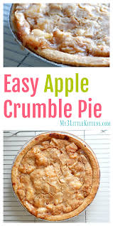 Easy Apple Crumble Pie My 3 Little Kittens Recipe Easy Apple Crumble Apple Crumble Pie Pie Crumble