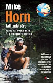 Latitude Zero Mike Horn Con Comme La Lune Livres Books Histoire Jungle Aventure Livres Romantiques Livre Gratuit Livre Gratuit En Francais
