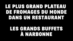 Les Grands Buffets Narbonne Le Plus Grand Plateau De Fromages Du Monde Dans Un Restaurant Youtube