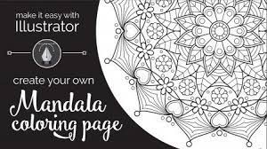 Make It Easy With Illustrator Create Your Own Mandala Coloring Page Sponsored Mandala Coloring Mandala Coloring Pages Coloring Pages