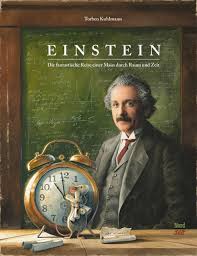 Einstein Die Fantastische Reise Einer Maus Durch Raum Und Zeit Kinderbuchlesen De Einstein Bucher Fur Kinder Kinderbucher