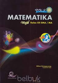 Maybe you would like to learn more about one of these? Download Buku Matematika Peminatan Kelas Xii Kurikulum 2013 Pdf Berbagai Buku
