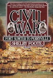 The Civil War A Narrative Fort Sumter To Perryville Vol 1 By Shelby Foote The Best Series Ever Written On The Ame Shelby Foote Fort Sumter Civil War Books