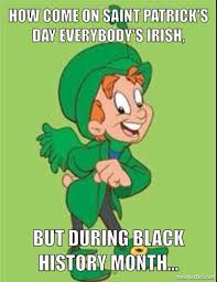 A Saint Patrick S Day Meme By Me St Patricks Day Jokes St Patricks Day Meme St Patricks Day Pictures