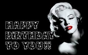Happy Birthday Marilyn Monroe Happy Birthday Wishes For Her Happy Birthday Woman Birthday Wishes For Her