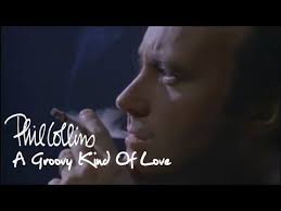 Phil Collins A Groovy Kind Of Love Official Music Video Youtube Phill Collins Phil Collins Musica