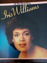 Iris Williams 33rpm Vinyl Record LP Album He Was Beautiful 1979