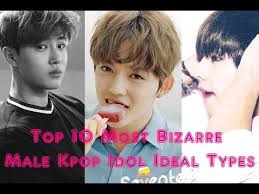 Top 10 Top 10 Most Bizarre Kpop Male Idol Ideal Types Youtube