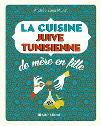 Telecharger La Cuisine Juive Tunisienne De Mere En Fille Livre Pdf Gratuit By Andree Zana Murat Telecharger Votre Fichier Ebook Maintenant