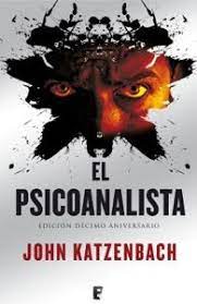 Regístrate y descarga el psicoanalista y otros libros de john. Download El Psicoanalista Libros Pdf John Katzenbach Psicoanalista Novelas De Suspenso Libros