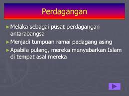 Pengertian perdagangan dan perdagangan antar pulau. Kegemilangan Melaka Pentadbiran Yang Sistematik Kematangan Hubungan Luar